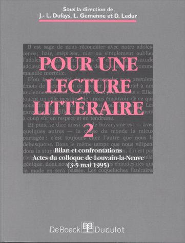 Pour une lecture littéraire. Bilan et confrontations - Actes du colloque international de Louvain-la-Neuve (mai 1995), tome 2 9782804122805