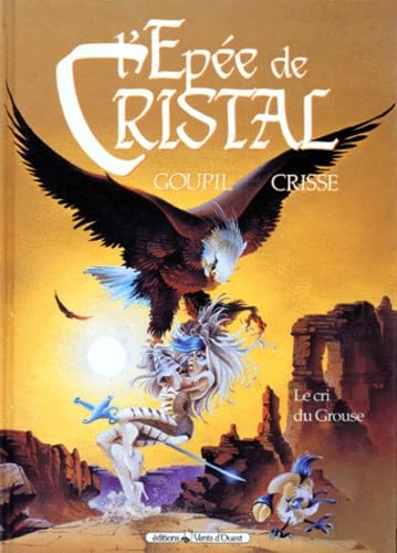 L'Épée de cristal Tome 4: Le cri du grouse 9782869671980