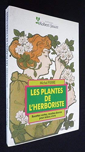 Les Plantes de l'herboriste (Vie pratique) 9782862140186