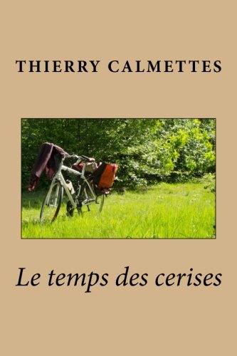 Le temps des cerises 9781499688108