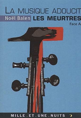 La musique adoucit les meurtres: Variations sinistres et musicales. Face A 9782842055745