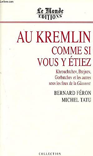 Au kremlin, comme si vous y etiez ! 9782878990331