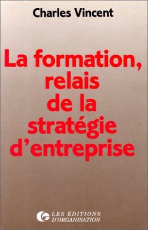 La Formation, relais de la stratégie d'entreprise 9782708111998