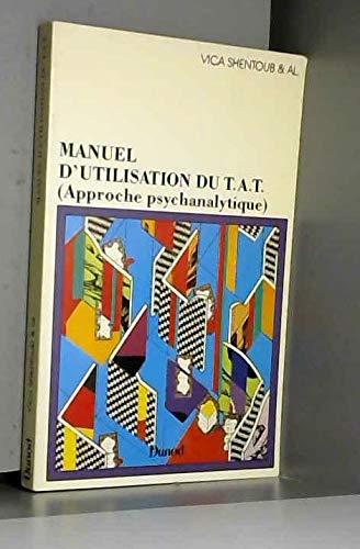 Manuel d'utilisation du T.A.T.: Approche psychanalytique 9782040198046