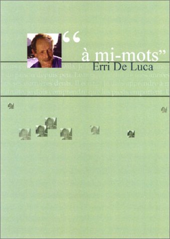 à mi-Mots : Erri de Luca 3700224303518