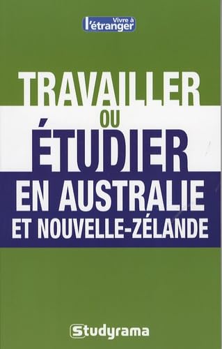 Travailler ou étudier en australie et Nouvelle-Zélande 9782759002351