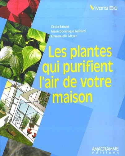 Les plantes qui purifient l'air de votre maison 9782350350943