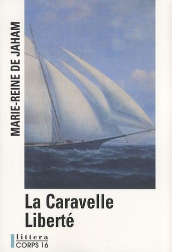 La Caravelle Liberté 9782840576884
