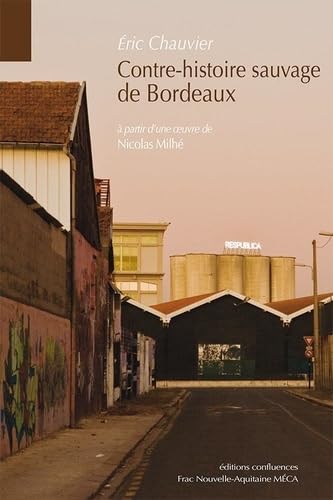 Contre-histoire sauvage de Bordeaux 9782355272011