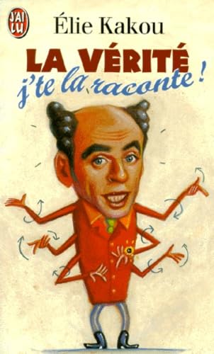 La vérité j'te la raconte ! 9782290050989