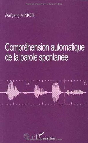 Compréhension automatique de la parole spontanée 9782738477453