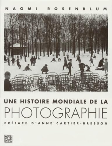 UNE HISTOIRE MONDIALE DE LA PHOTOGRAPHIE. 9782879461182