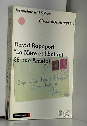David Rapoport " La mère et l'enfant" 36 rue Amelot 9782878740929