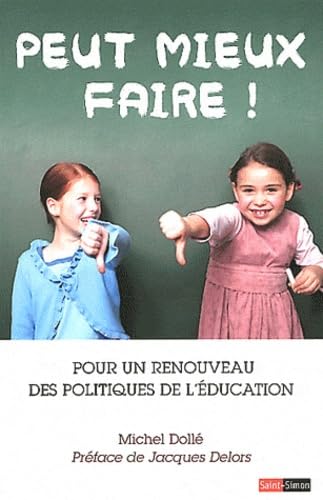 Peut mieux faire ! Pour un renouveau des politiques de l'éducation 9782915134568