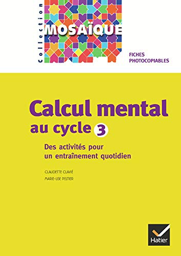 Mosaïque - Calcul mental au cycle 3 - Fiches photocopiables 9782218751059