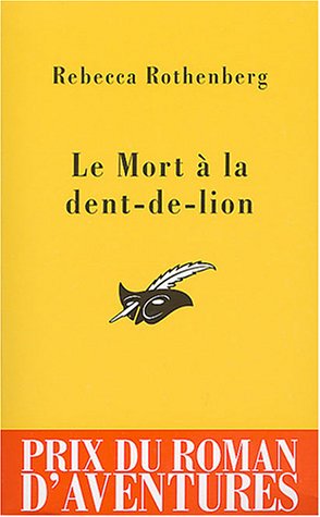 La Mort à la dent de lion : Prix du roman d'aventures 2004 9782702431498