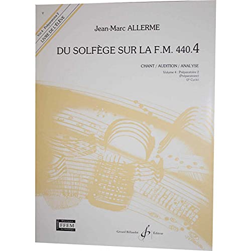 ALLERME Du Solfège sur la FM 440.4 Chant Audition Analyse Vol.4 Préparatoire 2 9790043052845