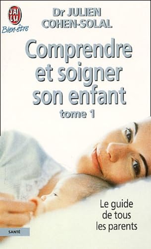 Comprendre et soigner son enfant, tome 1 9782290305522