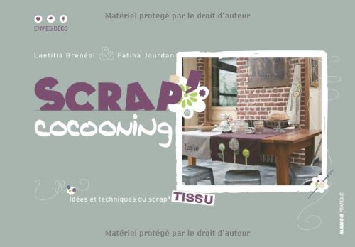 Scrap'cocooning: Idées et techniques du scrap'tissu 9782842707347