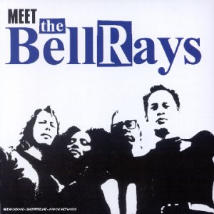 Meet The Bellrays 0824678001127