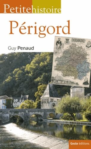 Petite Histoire du Périgord 9782367460598