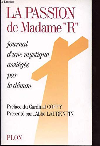 La Passion de Madame R. Journal d'une mystique assiegée par le démon. 9782259027984