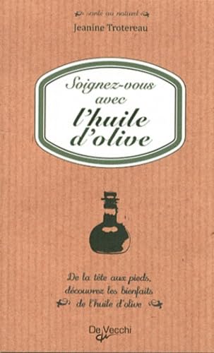 Soignez-vous avec l'huile d'olive 9782732844763
