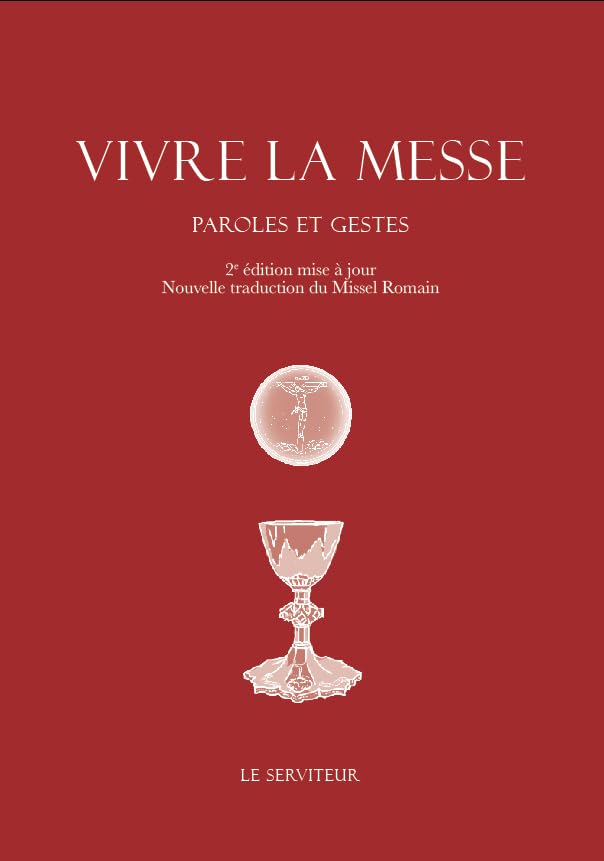 Vivre la messe: Paroles et gestes 9782955574263