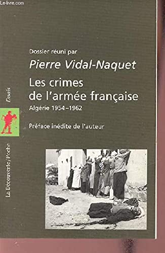 Les crimes de l'armée française, Algérie 1954-1962 9782707134066
