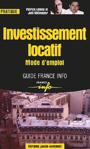 Investissement locatif : Mode d'emploi 9782847240061