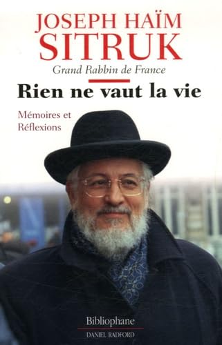 Rien ne vaut la vie: Mémoires et réflexions 9782869701144