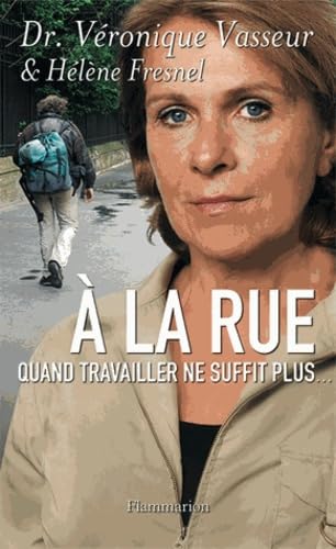 À la rue: Quand travailler ne suffit plus... 9782081205369