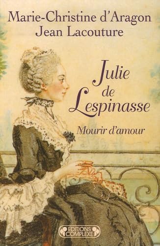 Julie de Lespinasse: Mourir d'amour 9782804801199