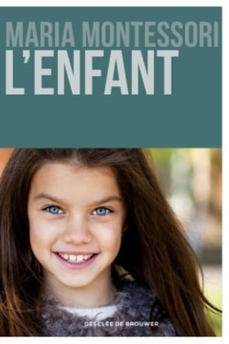 L'enfant - pédagogie Montessori 9782220080239