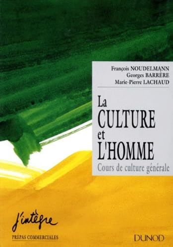 La Culture et l'homme : Cours de culture générale 9782100020232
