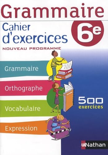 Grammaire 6e: Cahier d'exercices 9782091715902