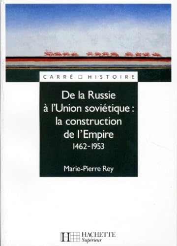 De la Russie à l'Union soviétique : La construction de l'Empire 9782010173240