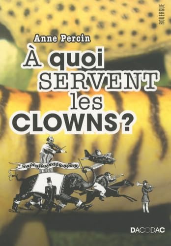 A quoi servent les clowns ? 9782812600975