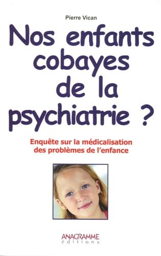Nos enfants cobayes de la psychiatrie ? 9782350350424