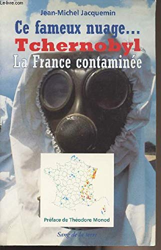 Ce fameux nuage... Tchernobyl : La France contaminée 9782869851207
