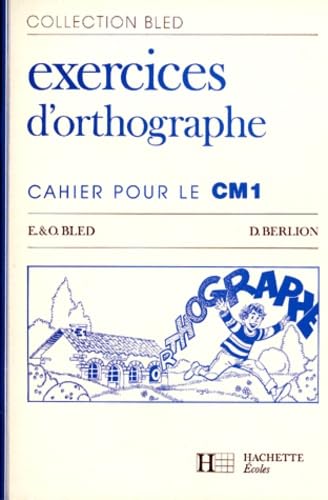 Exercices d'orthographe : cahier pour le CM1 (anc. édition 1984) 9782010098253