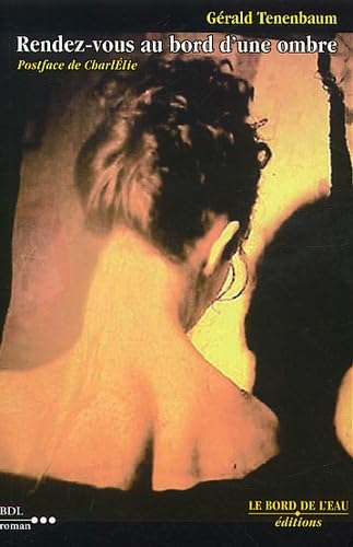 Rendez-Vous Au Bord D'Une Ombre 9782911803499