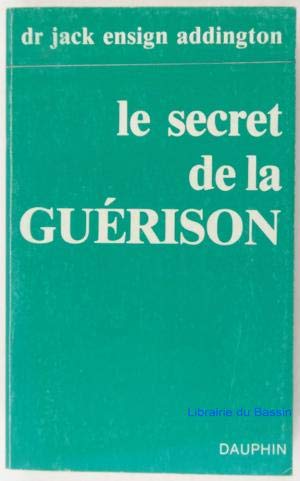 Le Secret de la guérison 9782716310475