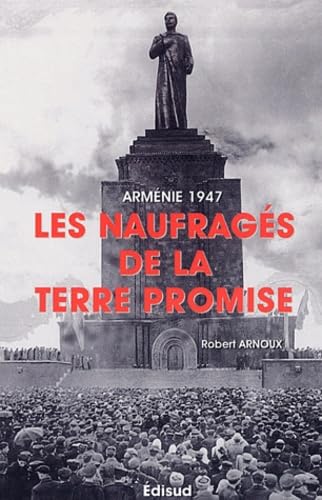Arménie 1947: Les Naufragés de la terre promise 9782744904462