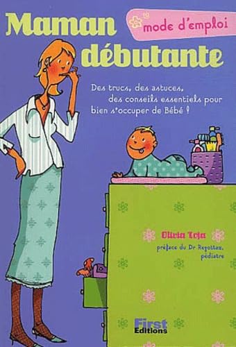 Maman débutante, mode d'emploi 9782876917736