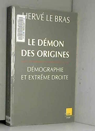 Le Démon des origines. Démographie et extrème droite 9782876784185