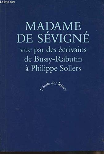madame de sevigne vue par des ecrivains 9782211404563