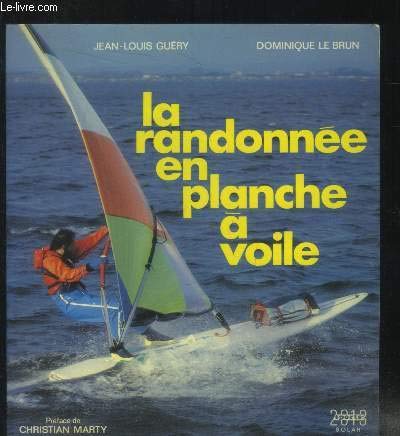 La randonnée en planche a voile 9782263007422