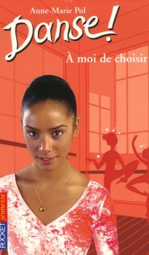 DANSE N02 A MOI DE CHOISIR 9782266170109