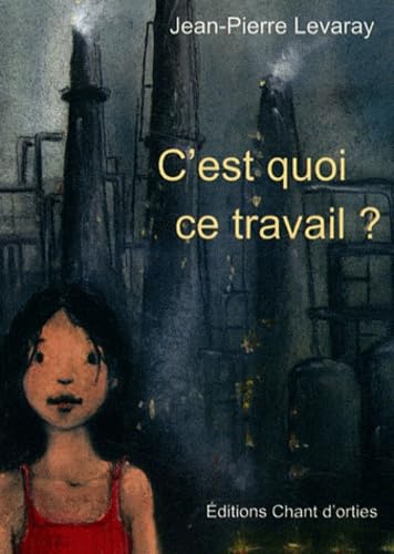 C'est quoi ce travail ? 9782918746089